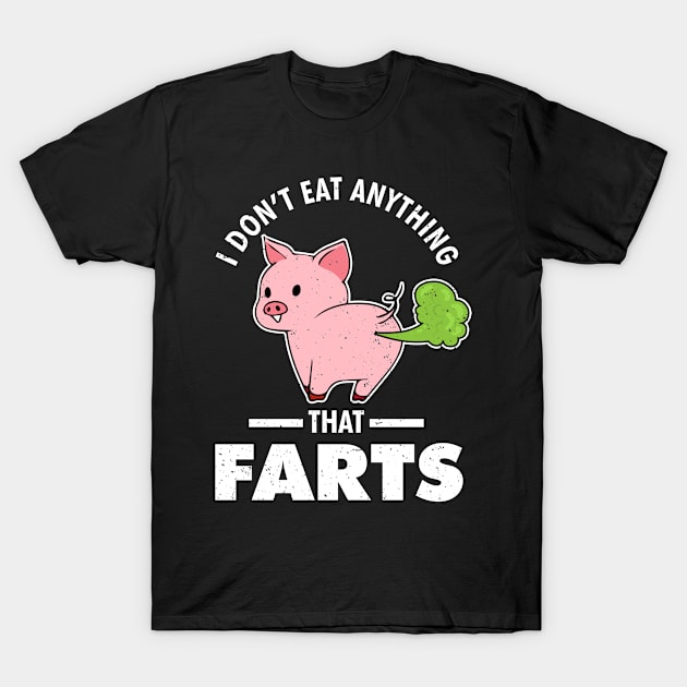 Funny Vegetarian Funny Vegan Dont Eat That Farts T-Shirt by swissles